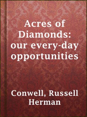 cover image of Acres of Diamonds: our every-day opportunities